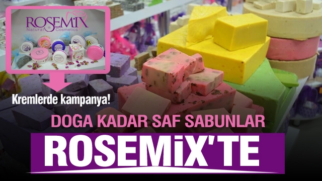 Isparta'da krem, vazelin ve organik sabun ürünleri Rosemix'te