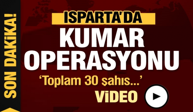 ISPARTA'DA KUMAR OPERASYONU