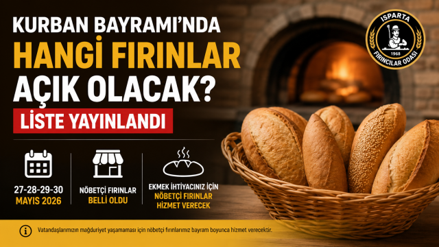Isparta'da Kurban Bayramı’nda Açık Olacak Fırınlar Belli Oldu 2026
