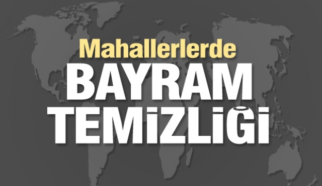 Isparta'da mahallelerde bayram temizliği  2019