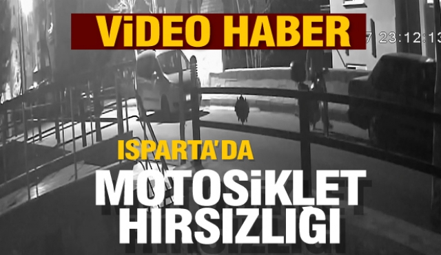 Isparta'da motosiklet hırsızlığı olayı