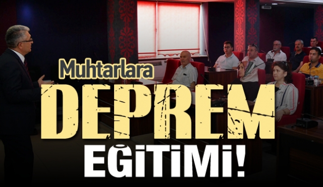 Isparta'da muhtarlara deprem eğitimi