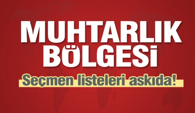 Isparta'da Muhtarlık bölgesi seçmen listeleri askıda!