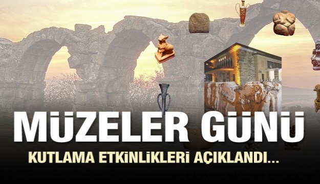 ISPARTA'DA MÜZELER GÜNÜ KUTLAMA PROGRAMI AÇIKLANDI