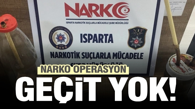 Isparta'da narkotik operasyon!