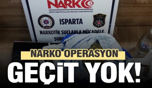 ISPARTA'DA NARKOTİK OPERASYON! 