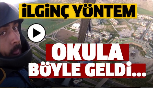 ISPARTA'DA ÖĞRENCİ OKULA PARAŞÜTLE GELDİ