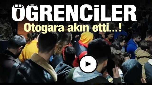 ISPARTA'DA ÖĞRENCİLER OTOGARA AKIN ETTİ