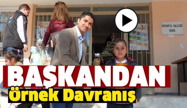 Isparta'da Okul Başkanından Örnek Davranış