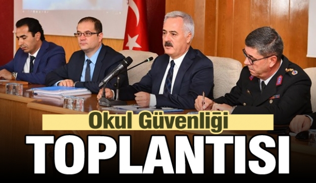 Isparta'da okul güvenliği toplantısı yapıldı