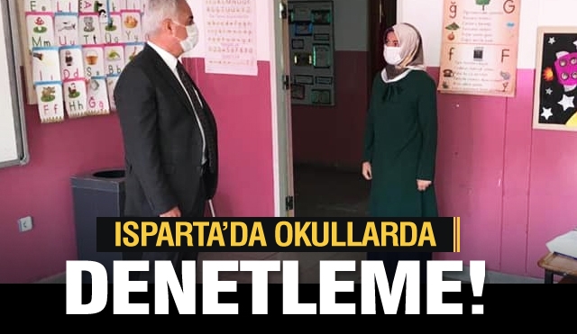 Isparta'da Okullarda Denetim Gerçekleştirdi