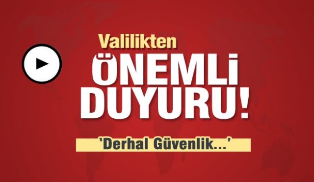 Isparta'da önemli duyuru! ''Derhal güvenlik birimlerine haber...''