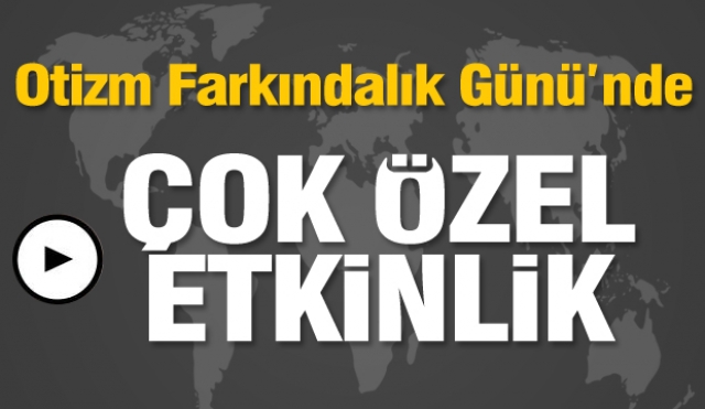 Isparta'da Otizm Farkındalık Günü’nde özel etkinlik