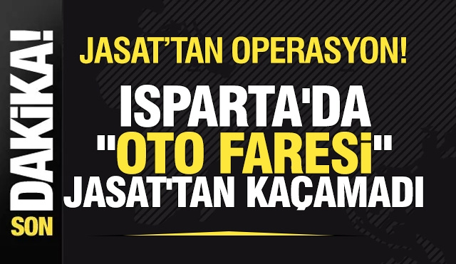 Isparta'da "Oto Faresi" JASAT'tan Ka&ccedil;amadı