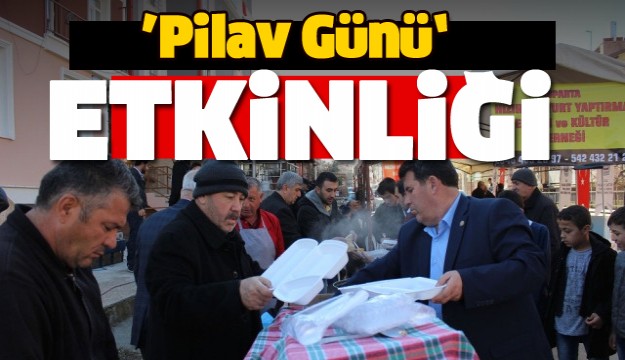 ISPARTA'DA PİLAV GÜNÜ ETKİNLİĞİ