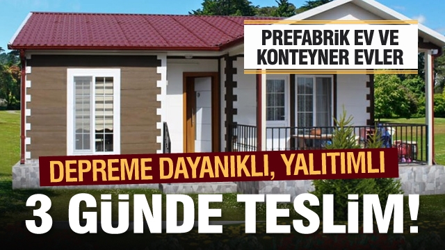 Isparta'da prefabrik ev ve konteynerler burada hemde 3 günde teslimat!