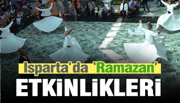 Isparta'da Ramazan Etkinlikleri Başlıyor