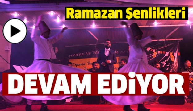 ISPARTA'DA RAMAZAN ŞENLİKLERİ DEVAM EDİYOR