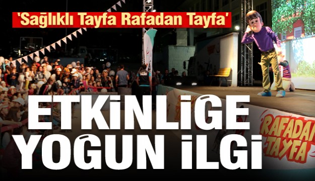 ISPARTA'DA SAĞLIKLI TAYFA RAFADAN TAYFA MÜZİKAL GÖSTERİM ETKİNLİKLERİ