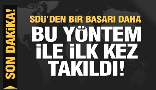 Isparta'da SDÜ'den bir başarı daha! bu yöntemle ilk kez takıldı