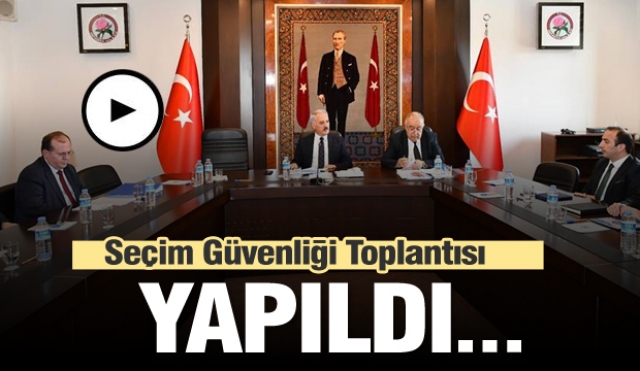 Isparta'da Seçim Güvenliği Toplantısı Yapıldı 2019