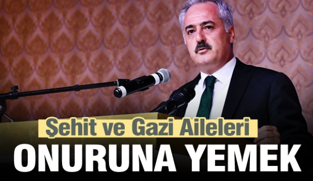 ISPARTA'DA ŞEHİT VE GAZİ AİLELERİ ONURUNA YEMEK