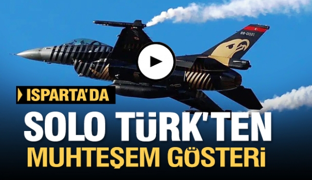 ISPARTA'DA  SOLO TÜRK İZLEYENLERE HEYECANLI ANLAR YAŞATTI