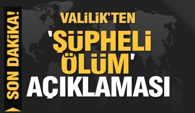 Isparta'da şüpheli ölüm olayı ile ilgili Valilik'ten açıklama