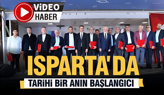 Isparta'da tarihi bir anın başlangıcı