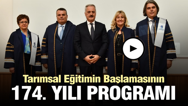 Isparta'da Tarımsal Eğitimin Başlamasının 174’üncü Yılı Programı Düzenlendi