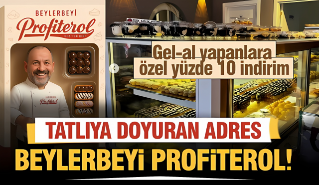 Isparta'da Tatlıya doyuran adres: Beylerbeyi Profiterol!