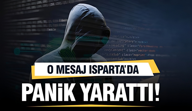 Isparta'da Telefonlara Gelen O Mesaj Panik Yarattı
