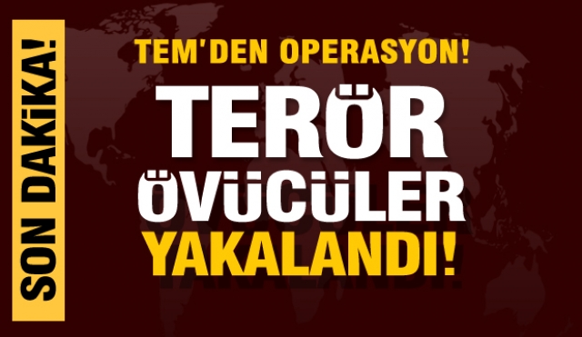 Isparta'da terör örgütünü öven şahıslara TEM'den operasyon!