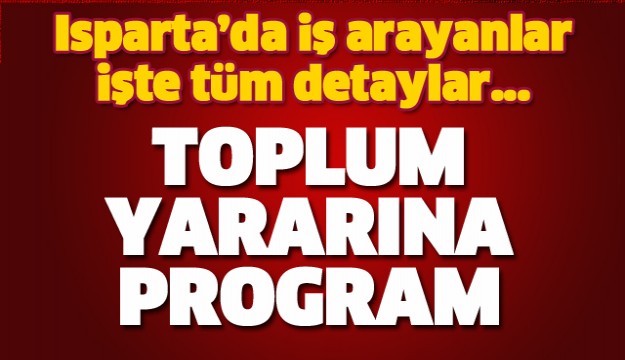 ISPARTA'DA TOPLUM YARARINA PROGRAM