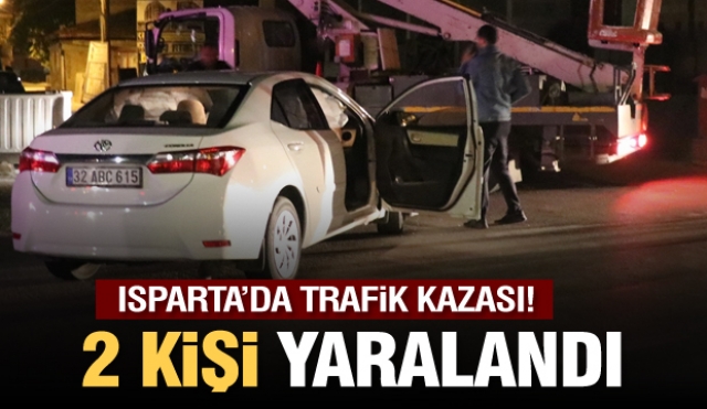 Isparta'da trafik kazası: 2 yaralı