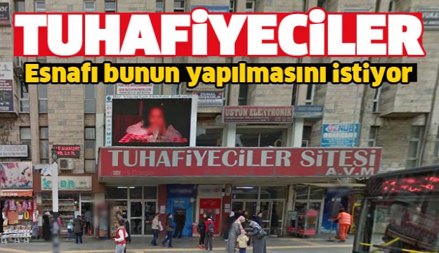 ISPARTA'DA TUHAFİYECİLER SİTESİ ESNAFLARI BUNUN YAPILMASINI İSTİYOR