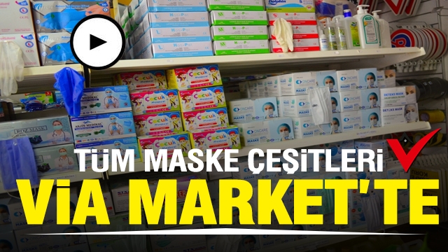 ISPARTA'DA TÜM MASKE ÇEŞİTLERİ VİA MARKET'TE