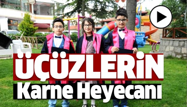ISPARTA'DA ÜÇÜZLERİN KARNE HEYECANI