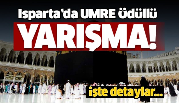 Isparta'da Umre Ödüllü Bilgi ve Kültür Yarışması