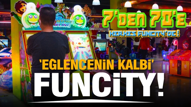 Isparta'da unutamayacağınız bir eğlence kalitesi, FUNCİTY...!