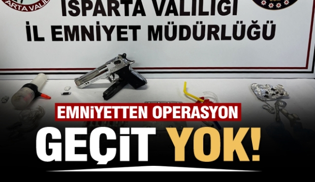 ISPARTA'DA UYUŞTURUCU OPERASYONU