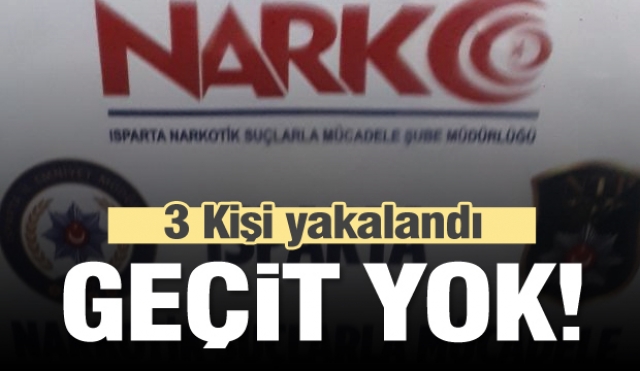 ​Isparta'da uyuşturucu operasyonu 3 şüpheli yakalandı