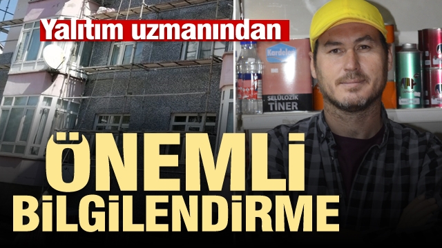 ISPARTA'DA YALITIM UZMANINDAN ÖNEMLİ BİLGİLENDİRME