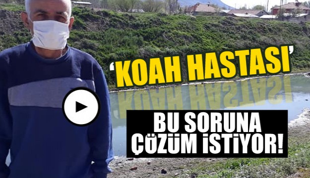 Isparta'da yaşayan KOAH Hastası bu soruna çözüm istiyor