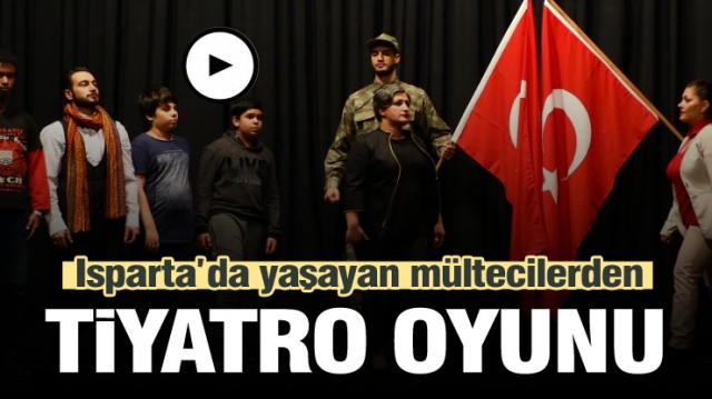 Isparta'da Yaşayan Mültecilerden Tiyatro Oyunu