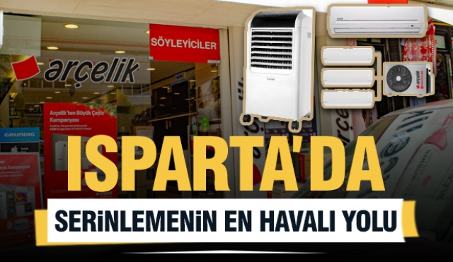Isparta'da Yaz Sıcaklarında Serinlemenin Adresi Söyleyiciler Ticaret!