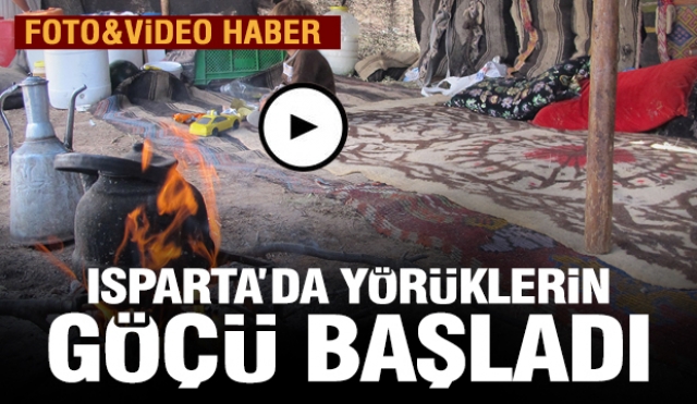 ISPARTA'DA YÖRÜKLERİN GÖÇÜ BAŞLADI -YÖRÜKLERİN YAŞAMI