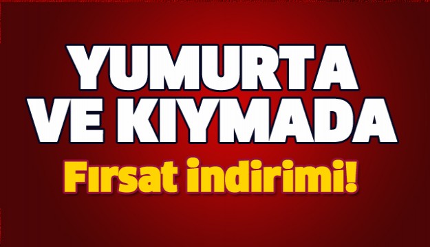 ISPARTA'DA YUMURTA VE DANA KIYMADA İNDİRİM