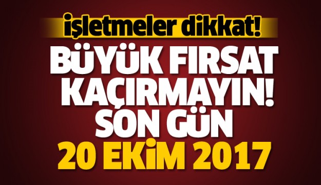 ISPARTA'DAKİ İŞLETMELER DİKKAT! SON GÜN 20 EKİM