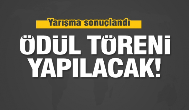 Isparta'daki yarışma Sonuçlandı... ödül töreni yapılacak!